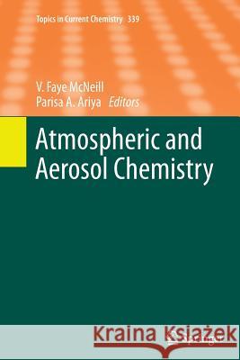 Atmospheric and Aerosol Chemistry V. Faye McNeill Parisa A. Ariya 9783662524923 Springer - książka