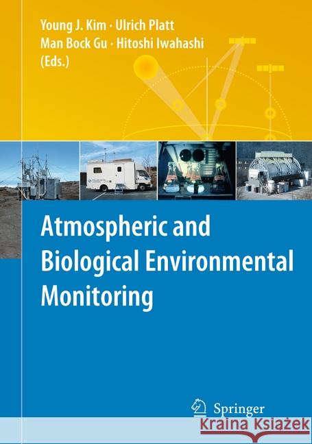 Atmospheric and Biological Environmental Monitoring Young Kim Ulrich Platt Man Bock Gu 9789402404920 Springer - książka
