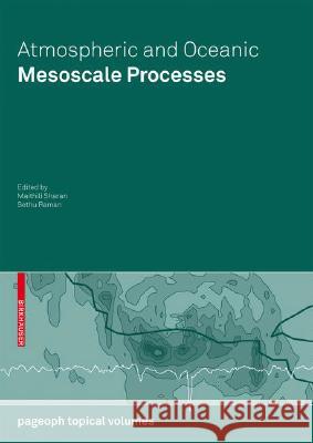 Atmospheric and Oceanic Mesoscale Processes Sethu Raman Maithili Sharan 9783764384920 Birkhauser Basel - książka