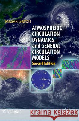 Atmospheric Circulation Dynamics and General Circulation Models Masaki Satoh 9783642135736 Springer-Verlag Berlin and Heidelberg GmbH &  - książka