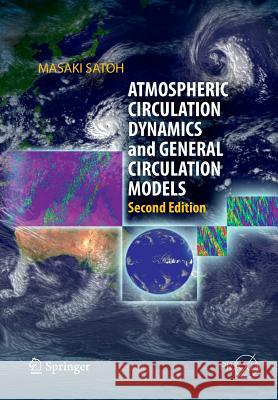 Atmospheric Circulation Dynamics and General Circulation Models Masaki Satoh 9783662519783 Springer - książka