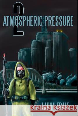 Atmospheric Pressure 2: The Rise of the Resistance Aaron Frale 9781719802161 Independently Published - książka