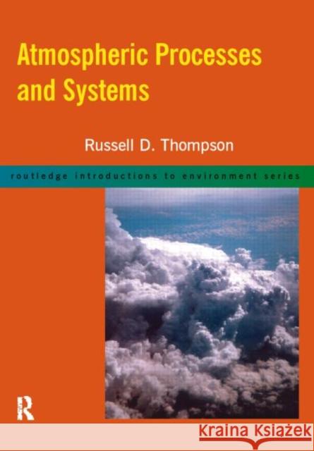 Atmospheric Processes and Systems Russell D. Thompson 9780415171465 Routledge - książka