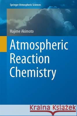 Atmospheric Reaction Chemistry Hajime Akimoto 9784431558682 Springer - książka