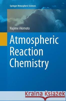 Atmospheric Reaction Chemistry Akimoto, Hajime 9784431567165 Springer - książka