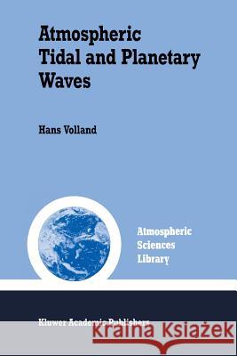 Atmospheric Tidal and Planetary Waves Hans Volland 9789401077873 Springer - książka