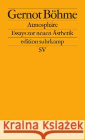 Atmosphäre : Essays zur neuen Ästhetik Böhme, Gernot 9783518126646 Suhrkamp - książka