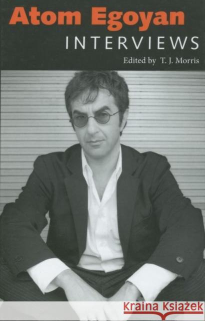 Atom Egoyan: Interviews Morris, T. J. 9781604734874 University Press of Mississippi - książka