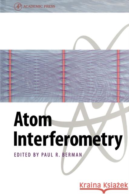 Atom Interferometry Paul R. Berman Berman 9780120924608 Academic Press - książka