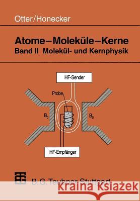 Atome -- Moleküle -- Kerne: Band II Molekül- Und Kernphysik Otter, Gerhard 9783519032205 Vieweg+teubner Verlag - książka