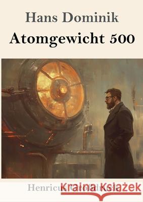 Atomgewicht 500 (Großdruck) Dominik, Hans 9783847857143 Henricus - książka
