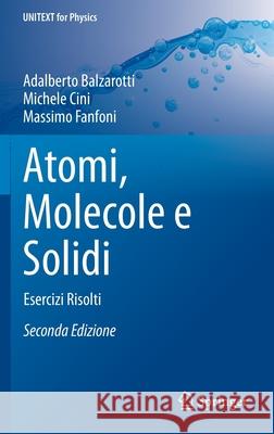 Atomi, Molecole E Solidi: Esercizi Risolti Balzarotti, Adalberto 9788847057012 Springer - książka