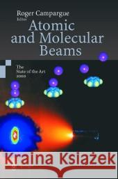 Atomic and Molecular Beams: The State of the Art 2000 Campargue, Roger 9783540673781 Springer - książka