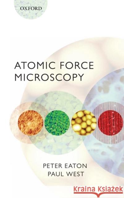 Atomic Force Microscopy Peter Eaton Paul West 9780199570454 Oxford University Press, USA - książka