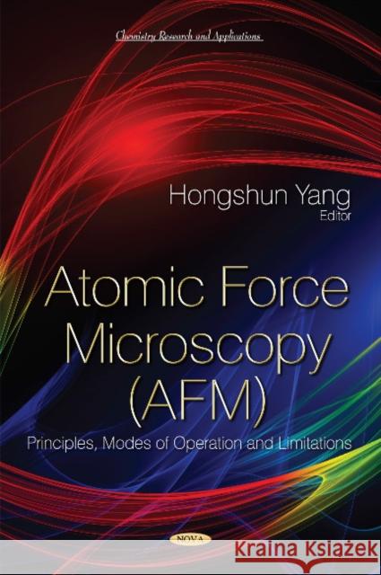 Atomic Force Microscopy (AFM): Principles, Modes of Operation & Limitations Hongshun Yang 9781631171727 Nova Science Publishers Inc - książka