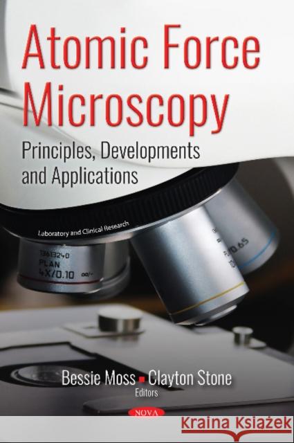 Atomic Force Microscopy: Principles, Developments and Applications Bessie Moss 9781536134957 Nova Science Publishers Inc - książka