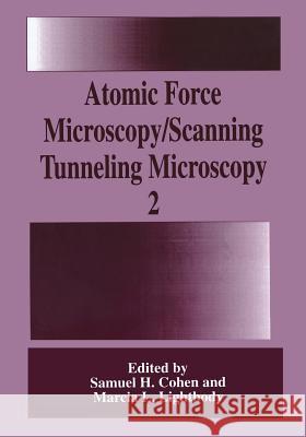 Atomic Force Microscopy/Scanning Tunneling Microscopy 2 Samuel H. Cohen                          Marcia L. Lightbody 9781475793277 Springer - książka