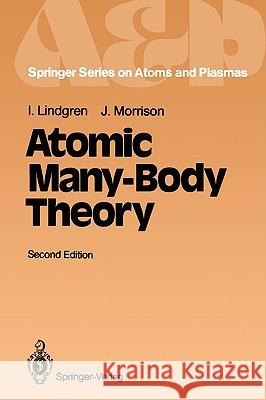 Atomic Many-Body Theory Ingvar Lindgren John Morrison 9783540166498 Springer - książka