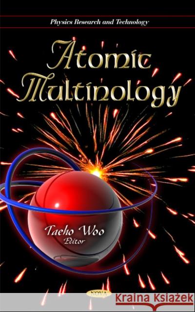 Atomic Multinology Taeho Woo 9781612098302 Nova Science Publishers Inc - książka