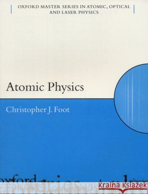 Atomic Physics C. Foot 9780198506966 Oxford University Press - książka
