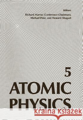Atomic Physics 5 Richard Marrus 9781461342045 Springer - książka