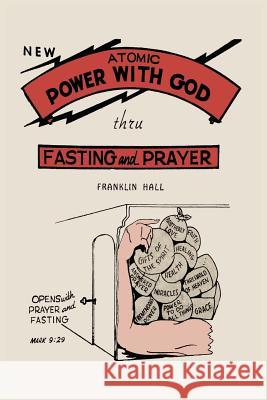 Atomic Power with God, Through Fasting and Prayer Franklin Hall 9781614279464 Martino Fine Books - książka