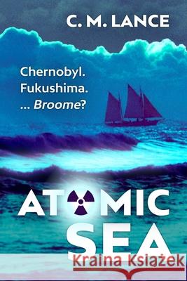 Atomic Sea Lance, C. M. 9780648985105 Seabooks Press - książka