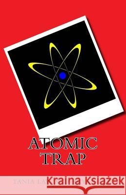 Atomic Trap Tania Law Bryan Law 9781545329924 Createspace Independent Publishing Platform - książka