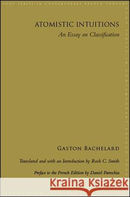 Atomistic Intuitions Bachelard, Gaston 9781438471280 State University of New York Press - książka