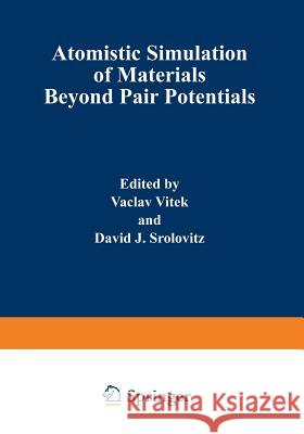 Atomistic Simulation of Materials: Beyond Pair Potentials Srolovitz, David J. 9781468457056 Springer - książka