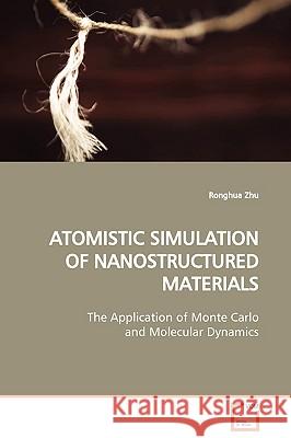 Atomistic Simulation of Nanostructured Materials Ronghua Zhu 9783639067668 VDM Verlag - książka
