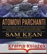 Atomoví parchanti Sam Kean 9788072529308 Práh - książka