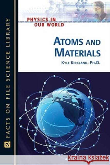 Atoms and Materials Kyle Kirkland 9780816061150 Facts on File - książka