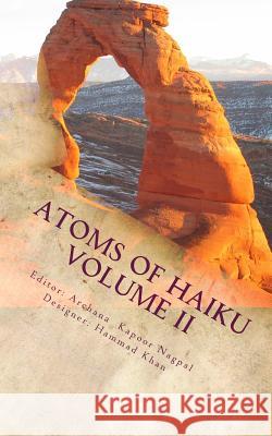 Atoms of Haiku Volume II: A Haiku Collection by Author's United MR Hammad Khan Shrikaanth Krishnamurthy Srinivasa Rao Sambangi 9781539869405 Createspace Independent Publishing Platform - książka