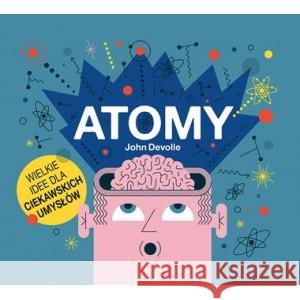 Atomy DEVOLLE jOHN 9788383350721 ZYSK I S-KA - książka