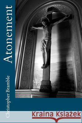 Atonement Christopher Bramble 9781470093907 Createspace - książka