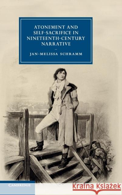 Atonement and Self-Sacrifice in Nineteenth-Century Narrative Jan-Melissa Schramm 9781107021266  - książka