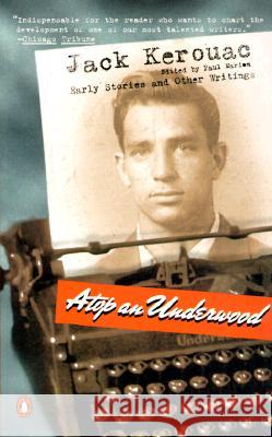 Atop an Underwood: Early Stories and Other Writings Jack Kerouac Paul Marion 9780140296396 Penguin Books - książka