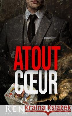 Atout coeur Renee Rose, Myriam Abbas, Valentin Translation 9798362051419 Independently Published - książka