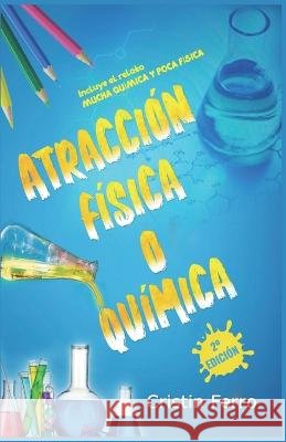 ATRACCIÓN FÍSICA O QUÍMICA - bilogía: incluye Mucha química y poca física Ferro, Cristin 9798843127466 Independently published - książka
