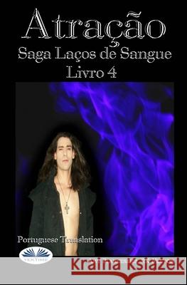 Atração: Saga Laços de Sangue Livro 4 Rk Melton, Amy Blankenship, Susana Franco 9788835407515 Tektime - książka