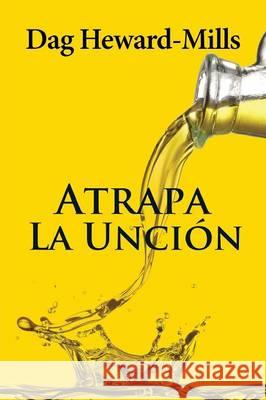 Atrapa La Uncion Dag Heward-Mills 9789988845322 Parchment House - książka