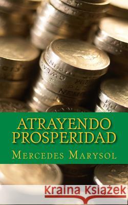 Atrayendo prosperidad. Urra, Mercedes 9781517436742 Createspace - książka