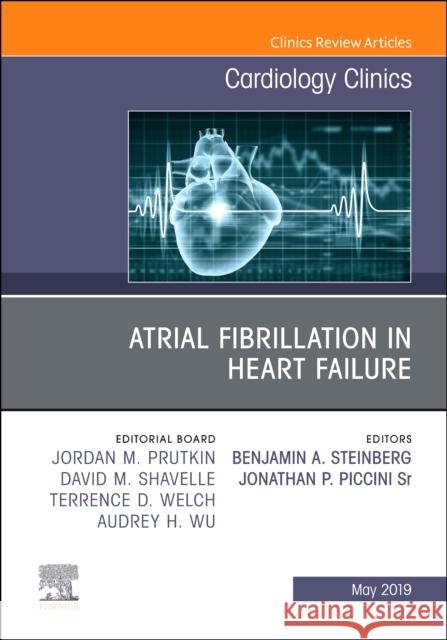 Atrial Fibrillation in Heart Failure, an Issue of Cardiology Clinics: Volume 37-2 Steinberg, Benjamin 9780323678544 Elsevier - książka
