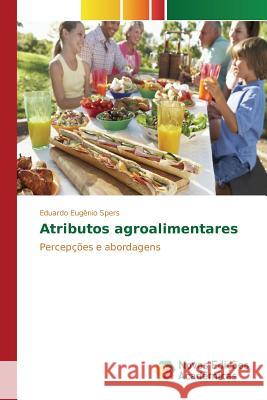 Atributos agroalimentares Spers Eduardo Eugênio 9783639836004 Novas Edicoes Academicas - książka