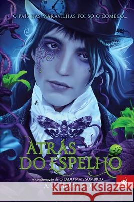 Atrás do Espelho A G Howard 9788581635613 Editora Novo Conceito - książka
