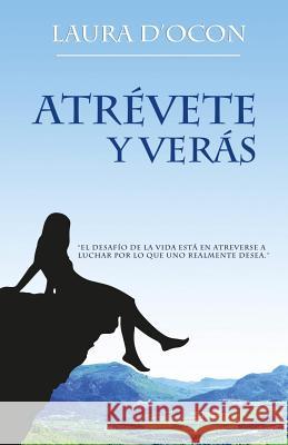 Atrévete y verás D'Ocon, Laura 9781539802198 Createspace Independent Publishing Platform - książka