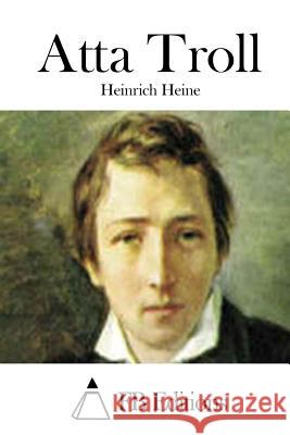 Atta Troll Heinrich Heine Fb Editions 9781514396353 Createspace - książka