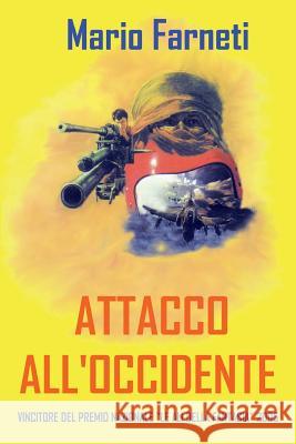 Attacco All'occidente Mario Farneti 9781533589811 Createspace Independent Publishing Platform - książka