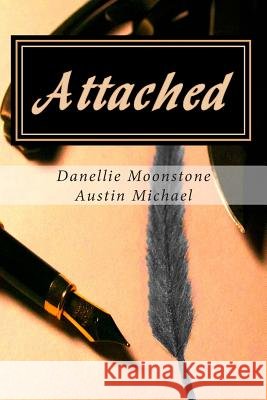 Attached Danellie Moonstone 9781495381720 Createspace - książka